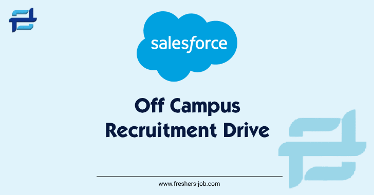 Salesforce Off Campus Drive 2024, Salesforce Recruitment For Freshers, Salesforce Off Campus For BTECH 2024, Salesforce Jobs 2024