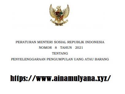 Permensos atau Nomor 8 Tahun 2021 Tentang Penyelenggaraan Pengumpulan Uang Atau Barang