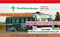Tamilnadu Tourism Development Corporation Limited Recruitment 2018– Junior Assistant