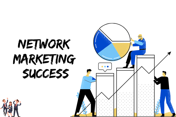 Network marketing success