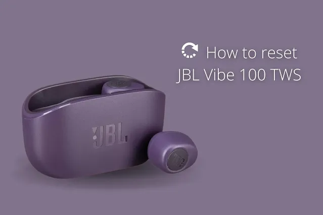 How you can reset your JBL Vibe 100 TWS