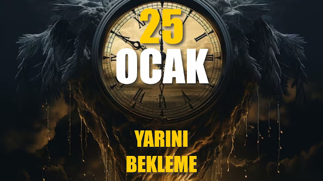 Yarını Bekleme | 25 Ocak / 365 Gün Öz Disiplin