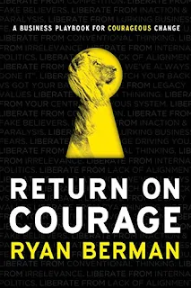 Return on Courage: A Business Playbook for Courageous Change book promotion sites Ryan Berman