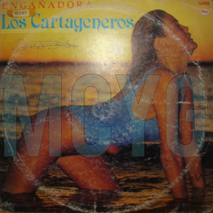 Los Cartageneros - Engañadora (1989)