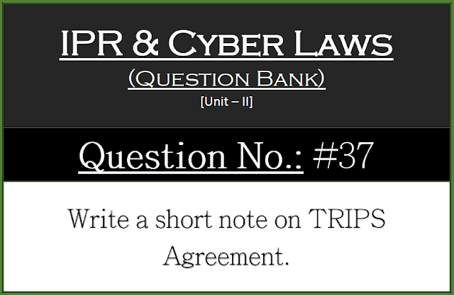 Write a short note on TRIPS Agreement.