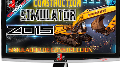 CONSTRUCTION SIMULATOR 2015 FULL ESPAÑOL