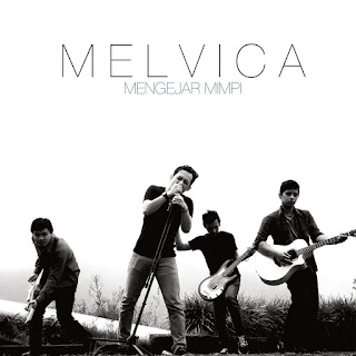 Melvica - Mengejar Mimpi MP3