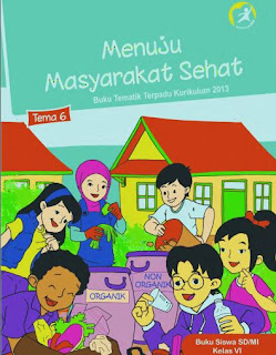 Buku Siswa K 13 Kelas 6 SD/MI Tema 6 -https://gurujumi.blogspot.com/