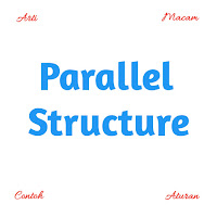 Parallel Structures | Arti Macam Contoh dan Aturan