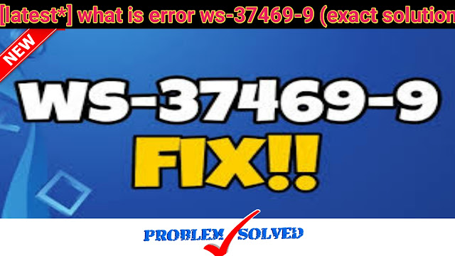what-is-error-ws-37469-9-exact ,[100% fixed*] what is error ws-37469-9 (exact solution),what is error ws-37469-9 (exact solution),what is error ws-37469-9 (100% fixed),what is error ws-37469-9