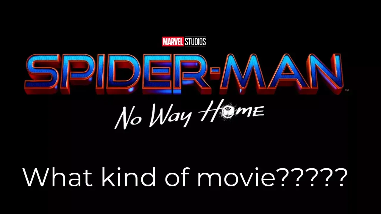 what-kind-of-movie-spider-man-no-way-home