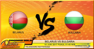 Prediksi Pertandingan Belarus vs Bulgaria 10 Juni 2017