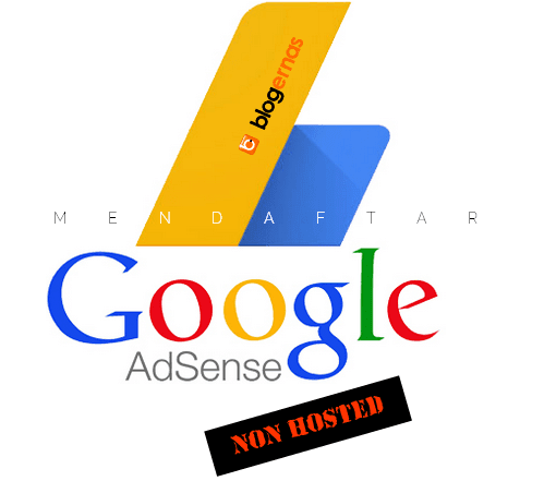 Cara Daftar Adsense Non Hosted 2018 Full Gambar