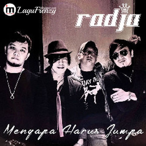 Download Lagu Radja - Mengapa Harus Jumpa