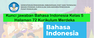 Kunci jawaban Bahasa Indonesia Kelas 5 Halaman 72 Kurikulum Merdeka