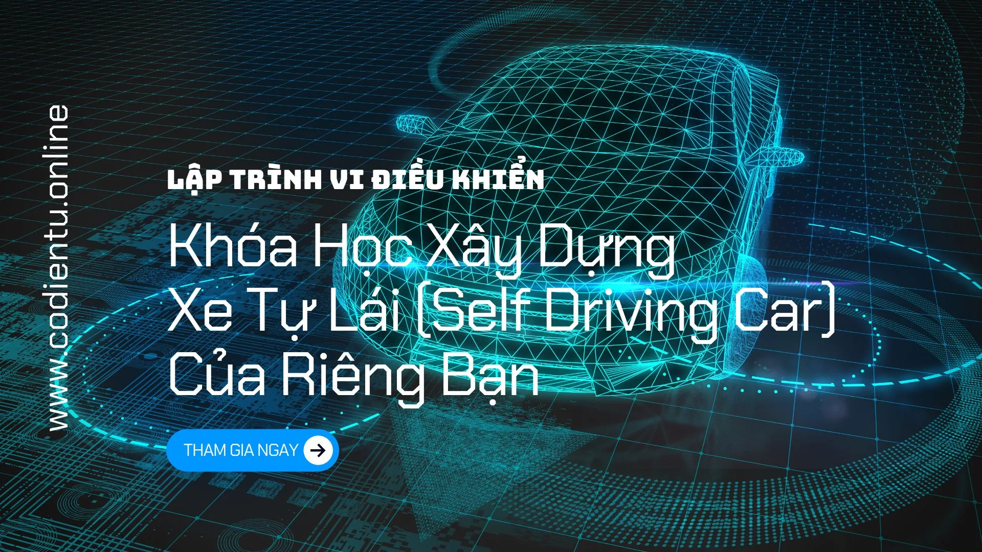 Khóa Học Xây Dựng Xe Tự Lái (Self Driving Car) Của Riêng Bạn | [Khóa 1 & Khóa 2] [Mã 7669 A]