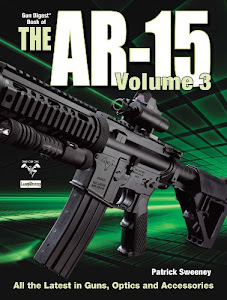 The Gun Digest Book of the AR-15, Volume III (Gun Digest Book of the Ar 15 3) (English Edition)