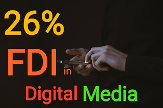 26 percent foreign investment in digital media