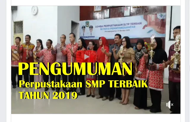  PENGUMUMAN Perpustakaan Terbaik Tingkat SMP Tahun 2019 Kota Pematangsiantar