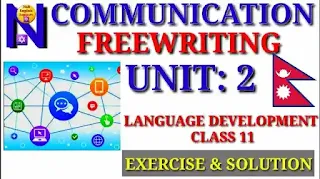 NEB Grade 11 Unit 2 Communication Freewriting Compulsory English Language Development