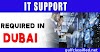 IT Support Required in Dubai 