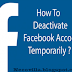  How You Deactivate Your Facebook Account.
