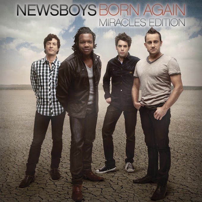 Newsboys - Born Again (Miracles Edition) - 2010 [iTunes Plus AAC M4A]