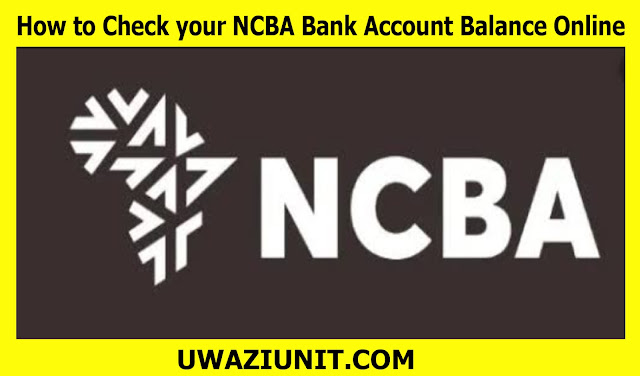 How to Check your NCBA Bank Account Balance Online, 30 April