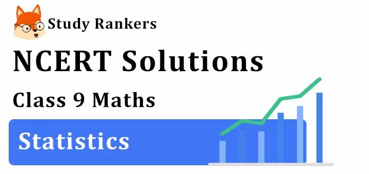 NCERT Solutions for Class 9 Maths Chapter 14 Statistics