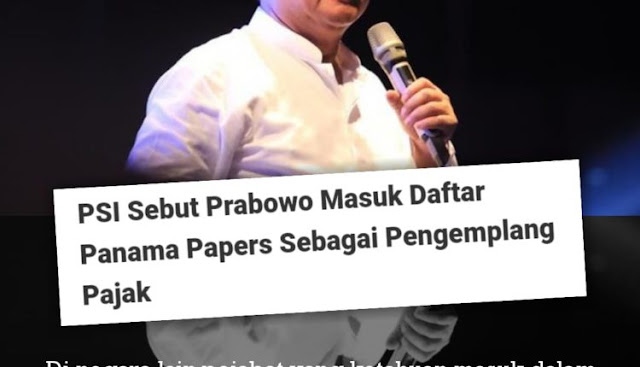 Politisi PSI: Prabowo Disebut Panama Papers Kok Didukung Capres