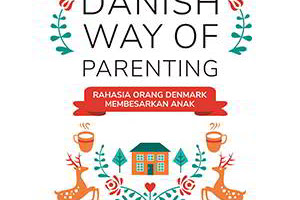 The Danish Way Of Parenting PDF Penulis Jessica Joelle Alexander,  Iben Dissin Sandahl