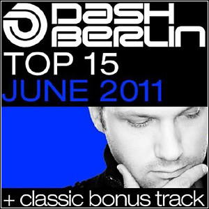 lancamentos Download   Dash Berlin Top 15 June (2011)
