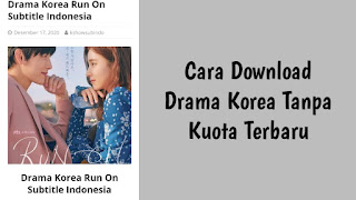 Cara Download Drama Korea Tanpa Kuota Terbaru