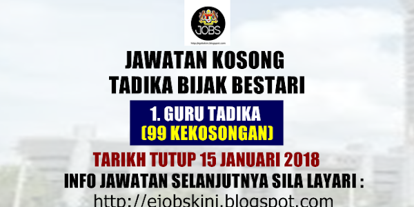 Jawatan Kosong Tadika Bijak Bestari - 15 Januari 2018