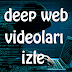Deep Web Videoları