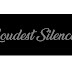 Loudest Silence