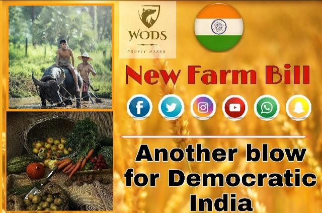 Farm Bill 2020 - Another blow for democratic India. 