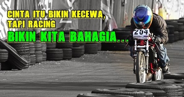 Kata Kata Keren Anak Racing Balap Motor  TKJ PUNYA KARYA