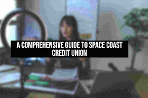 A Comprehensive Guide to Space Coast Credit Union