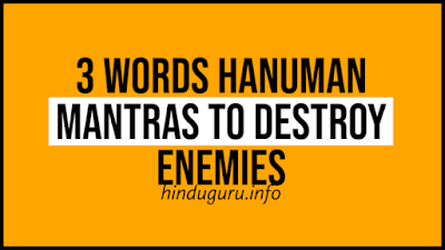 Most Powerful 3 Words Hanuman Mantras to Destroy Enemies