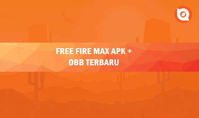 Download FF Max Apk+OBB Terbaru 2023