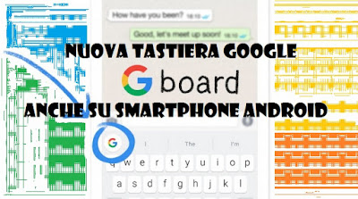 Nuova tastiera Google Gboard per smartphone Android