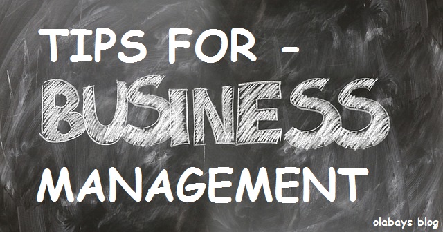 Amazing Business Tips for managing the all Areas of Your Business