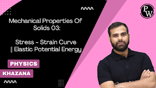 Mechanical Properties Of Solids || Lecture - 03 || Manish Raj Sir || Class 11 || Physics || NEET