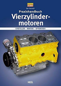Praxishandbuch Vierzylinder-Motoren: Einstellen - Warten - Optimieren