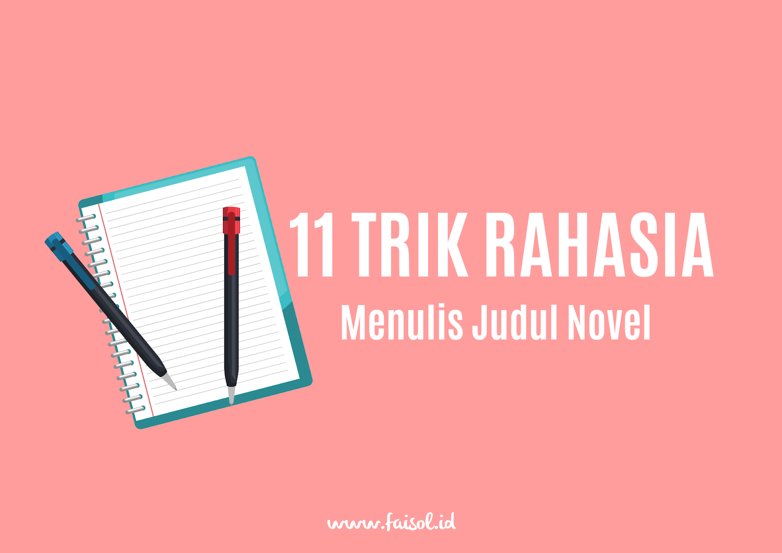 Dunia Faisol 11 Rahasia Membuat Judul Novel Yang Menarik