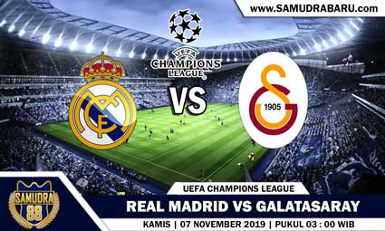 PREDIKSI SKOR BOLA JITU REAL MADRID VS GALATASARAY  07 NOVEMBER 2019