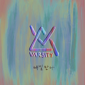 VARSITY (바시티) - 내일 만나 (We'll meet again)