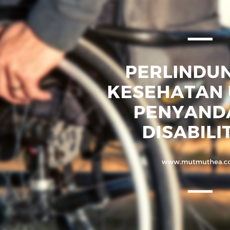 Perlindungan Kesehatan Untuk Penyandang Disabilitas