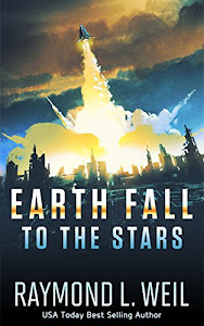 Earth Fall: To the Stars: (Book Two) (English Edition)